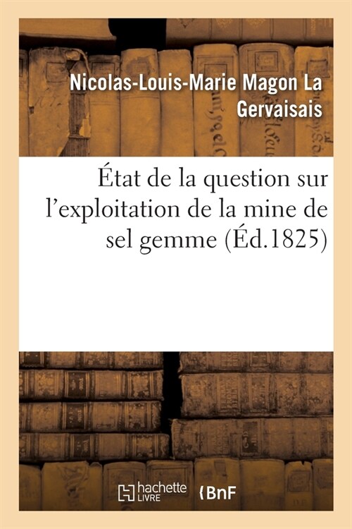 ?at de la Question Sur lExploitation de la Mine de Sel Gemme (Paperback)