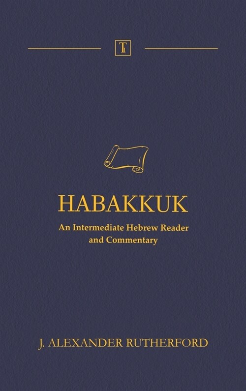 Habakkuk: An Intermediate Hebrew Reader and Commentary (Hardcover)