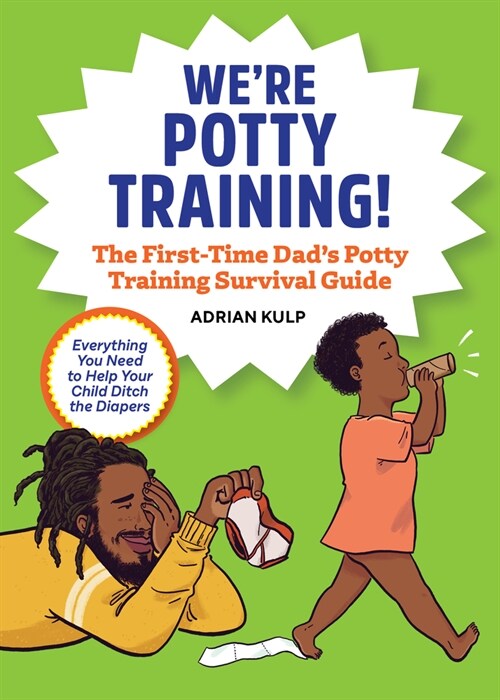 Were Potty Training!: The First-Time Dads Potty-Training Survival Guide (Paperback)