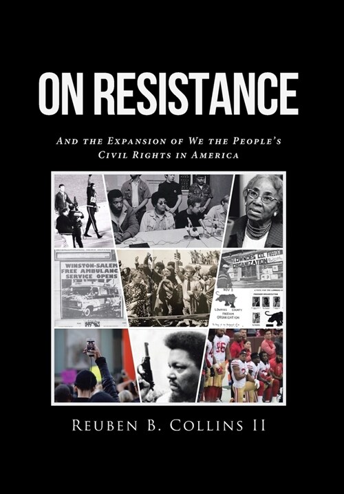 On Resistance: And the Expansion of We the Peoples Civil Rights in America (Hardcover)