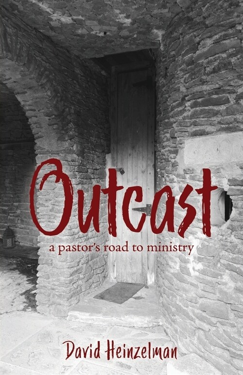 Outcast: a pastors road to ministry (Paperback)