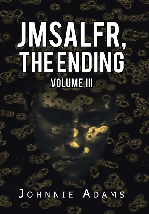 Jmsalfr, the Ending Volume Iii (Hardcover)