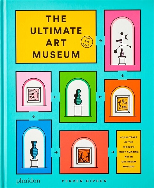 The Ultimate Art Museum (Hardcover)