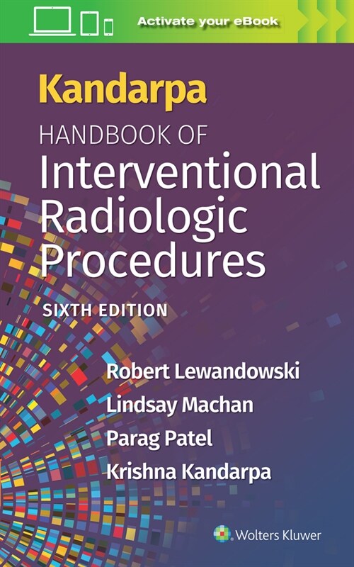 Kandarpa Handbook of Interventional Radiologic Procedures: Print + eBook with Multimedia (Paperback, 6)