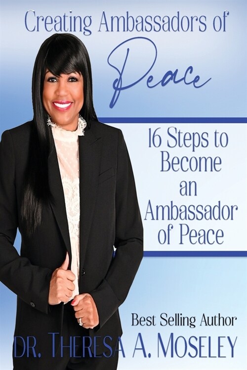 Creating Ambassadors of Peace: 16 Steps to Become an Ambassador of Peace (Paperback)