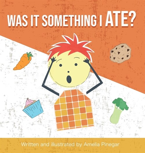 Was it Something I Ate? The type 1 diabetes myth buster for kids (Hardcover)