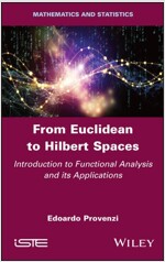 From Euclidean to Hilbert Spaces : Introduction to Functional Analysis and its Applications (Hardcover)