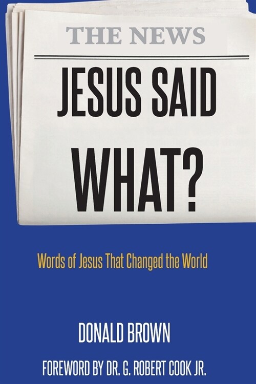 Jesus Said What? (Paperback)