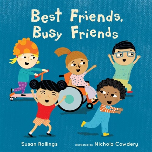 Best Friends, Busy Friends 8x8 Edition (Paperback)