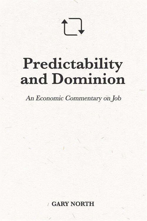 Predictability and Dominion: An Economic Commentary on Job (Paperback)