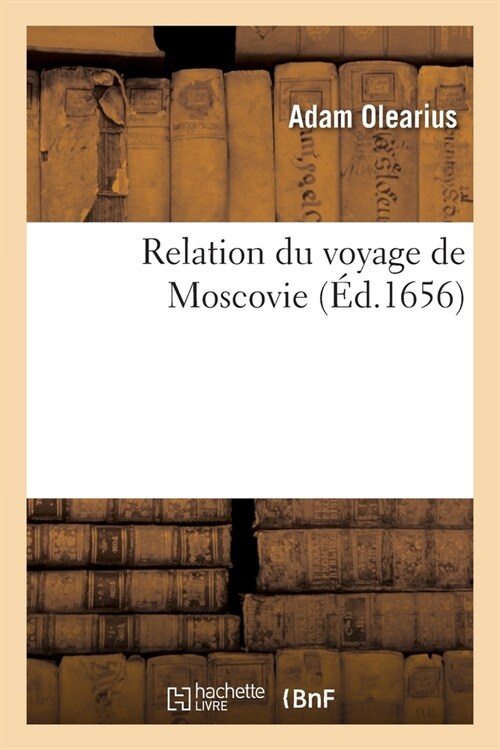 Relation Du Voyage de Moscovie (Paperback)