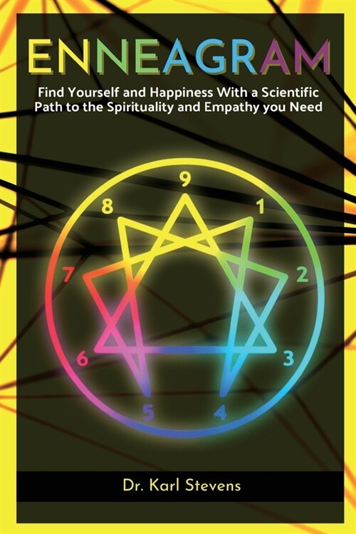 Enneagram: Find Yourself and Happiness With a Scientific Path to the Spirituality and Empathy you Need (Paperback)