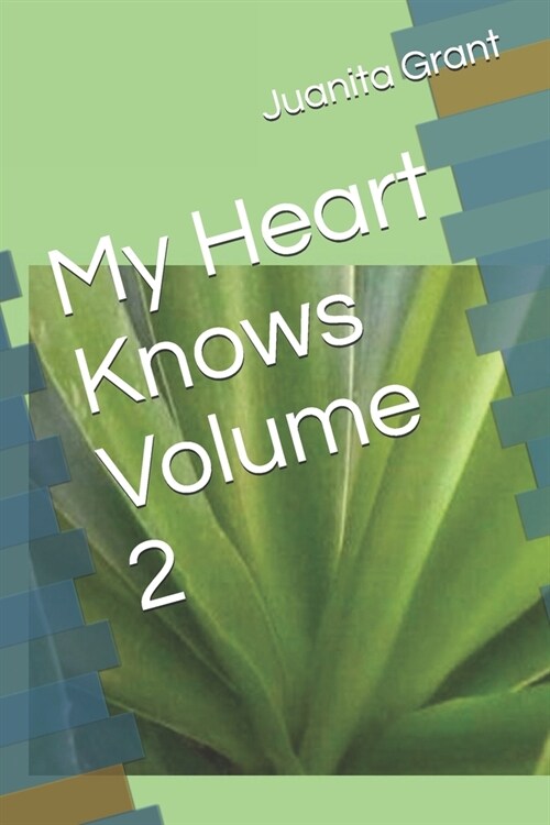 My Heart Knows Volume II Sequel to My Heart Knows Volume I (Paperback)