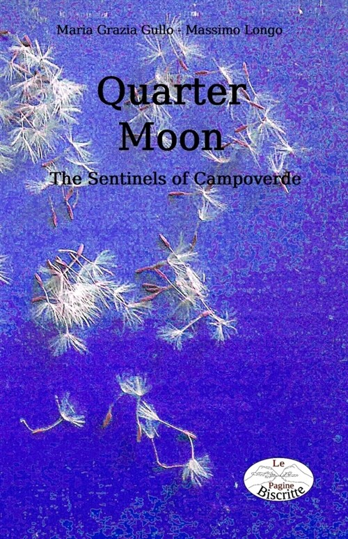 Quarter Moon: The Sentinels of Campoverde (Paperback)