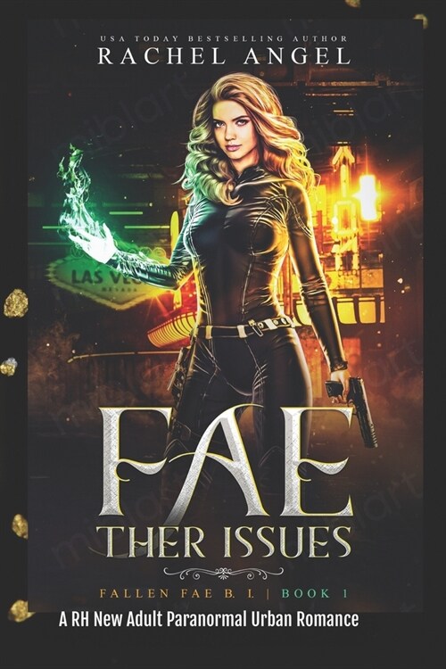 Fae-ther Issues: A RH New Adult Paranormal Urban Romance (Fallen Fae B.I. Book #1) (Paperback)