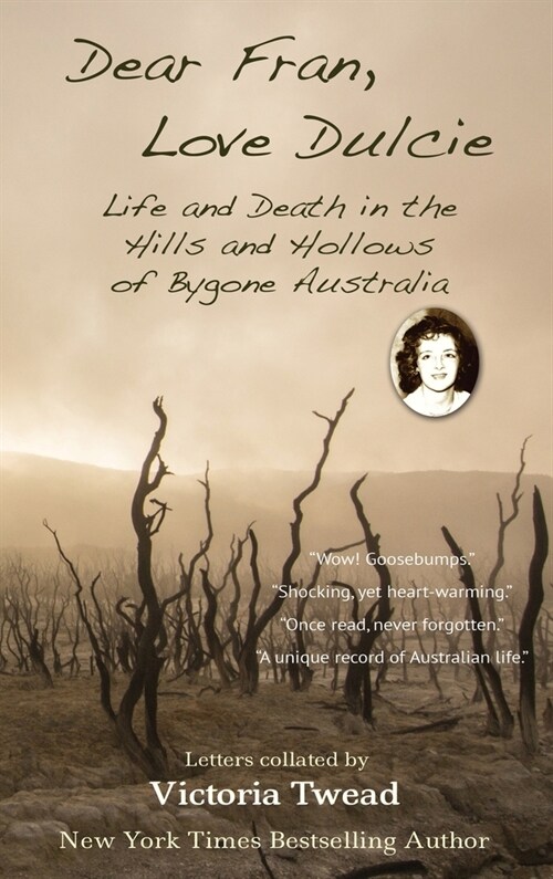 Dear Fran, Love Dulcie: Life and Death in the Hills and Hollows of Bygone Australia (Hardcover)