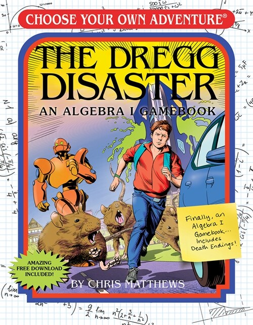 The Dregg Disaster: An Algebra I Gamebook (Choose Your Own Adventure - Workbook) (Paperback)