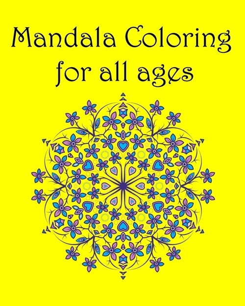Mandala Coloring For All Ages Vol1 (Paperback)