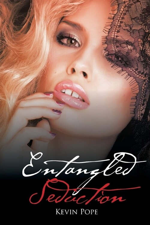 ENTANGLED SEDUCTION (New Edition): New Edition (Paperback)