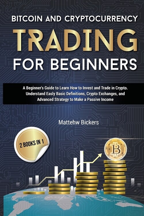 Bitcoin and Cryptocurrency Trading for Beginners (Paperback)