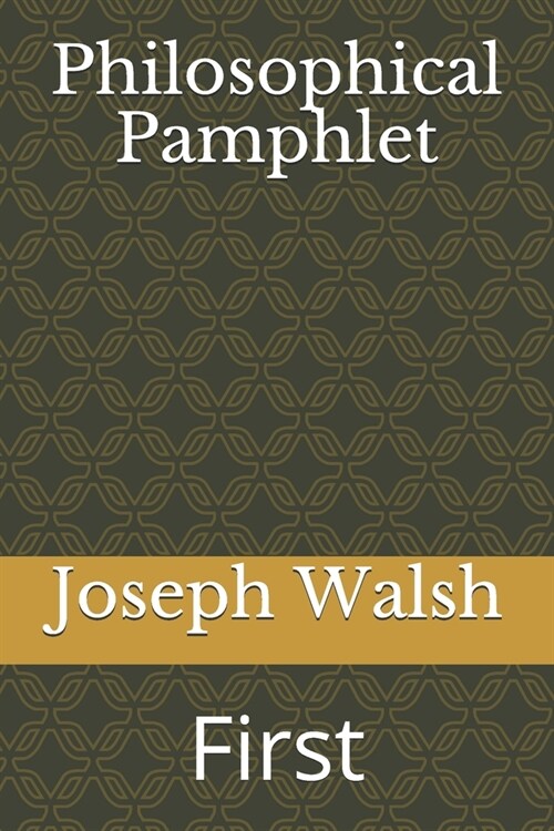 Philosophical Pamphlet: First (Paperback)