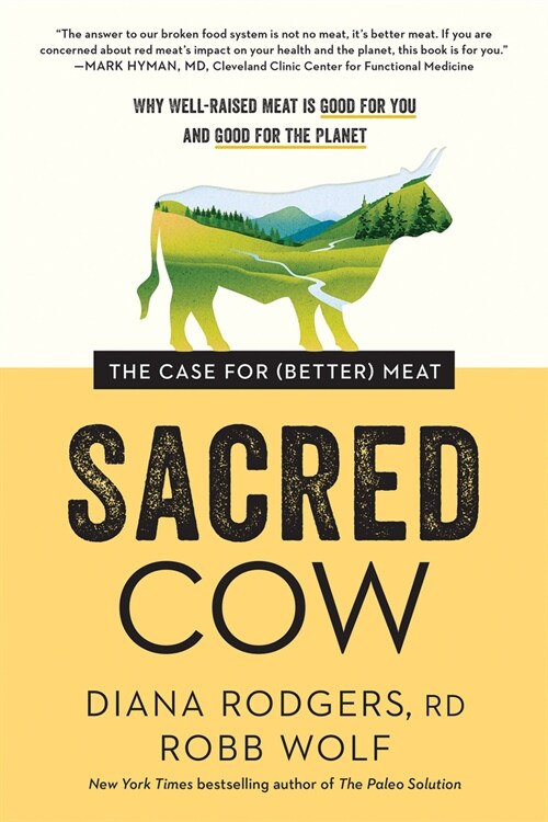 Sacred Cow: The Case for (Better) Meat: Why Well-Raised Meat Is Good for You and Good for the Planet (Paperback)