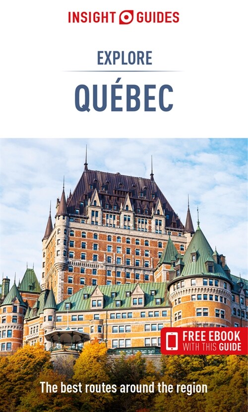 Insight Guides Explore Quebec (Travel Guide with Free Ebook) (Paperback)