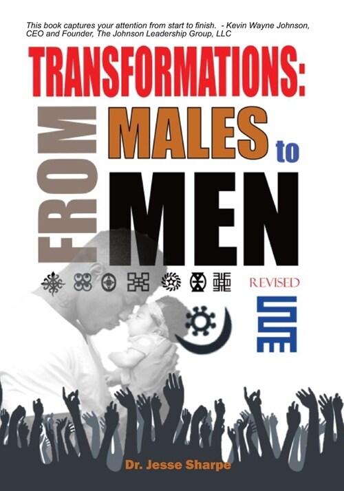 Transformations: From Males to Men: (Revised) (Paperback)