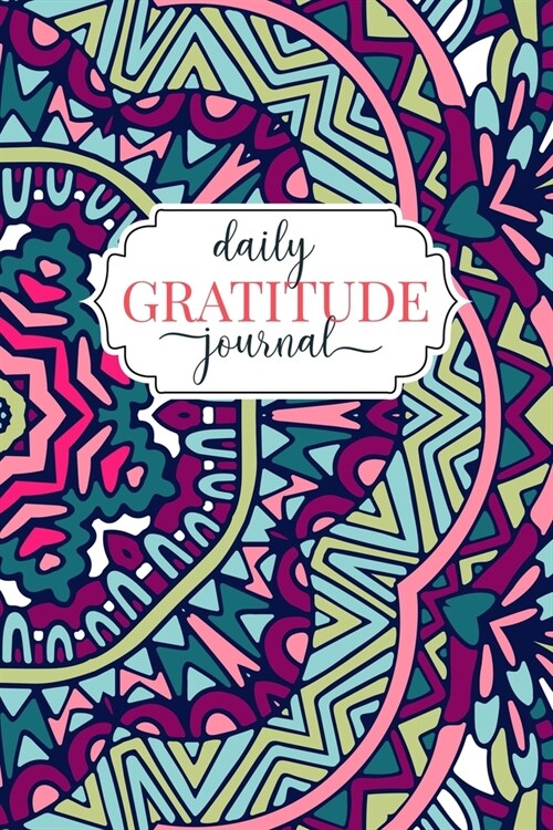 Daily Gratitude Journal: Practice gratitude and Daily Reflection - 365 Days of Mindful Thankfulness with Gratitude and Motivational quotes (Paperback)