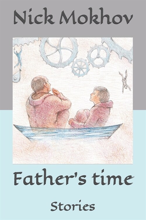 Fathers time: Stories (Paperback)