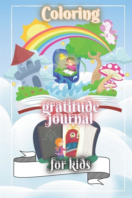 Coloring gratitude journal for kids: 100 Pages for kids to: write in/ draw/ color . Unique and different cute fun elements on each page to color in.Ta (Paperback)