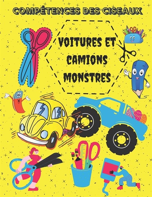 Voitures et Camions Monstes Comp?ences des ciseaux: Couleur, Coupe et Colle Classeur (POUR LES ENFANTS) (Paperback)