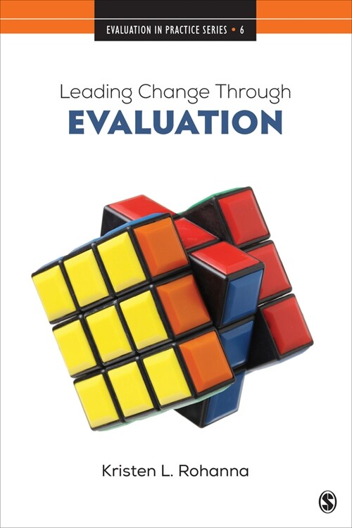 Leading Change Through Evaluation: Improvement Science in Action (Paperback)