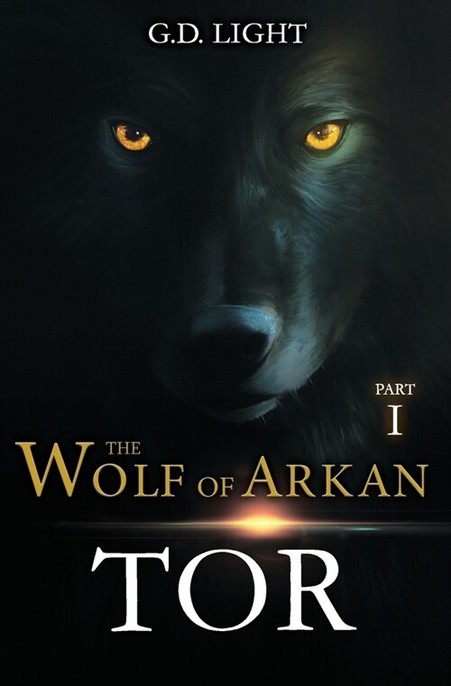 The wolf of Arkan - Part 1: Tor (Paperback)