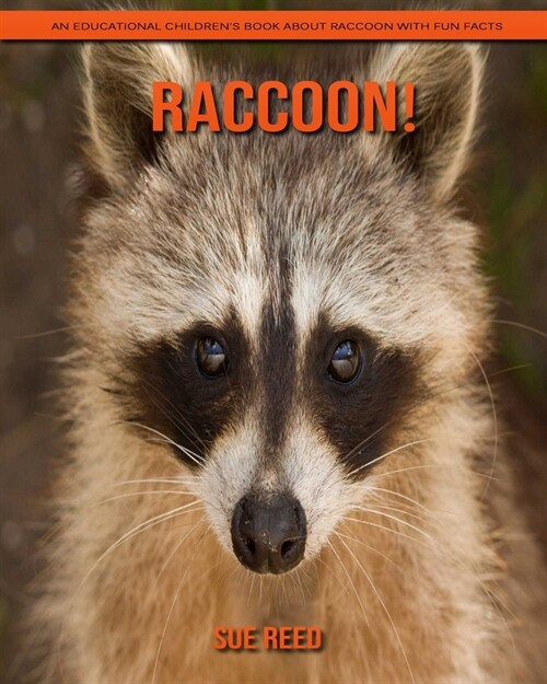 Raccoon! An Educational Childrens Book about Raccoon with Fun Facts (Paperback)