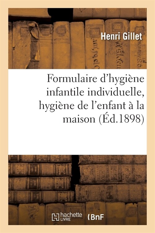 Formulaire dHygi?e Infantile Individuelle, Hygi?e de lEnfant ?La Maison (Paperback)