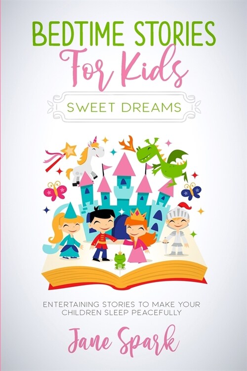 Bedtime Stories for Kids: Entertaining Stories to Make Your Children Sleep Peacefully (Paperback)