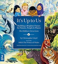 It's Up to Us: Building a Brighter Future for Nature, People & Planet : the Children's Terra Carta