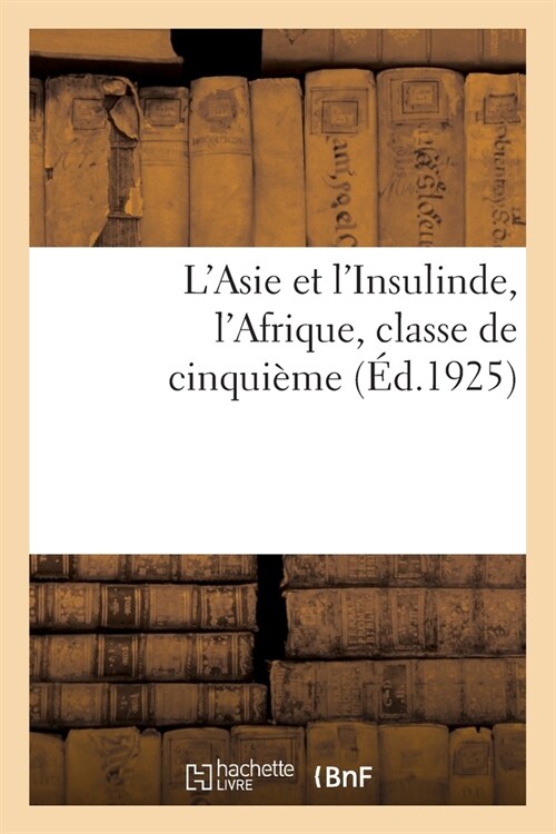 LAsie Et lInsulinde, lAfrique, Classe de Cinqui?e (Paperback)