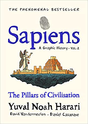 Sapiens: A Graphic History, Volume 2: The Pillars of Civilization