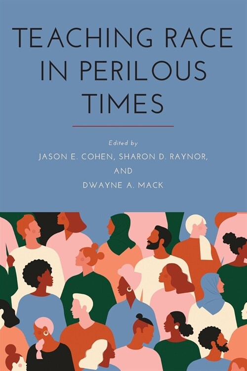 Teaching Race in Perilous Times (Paperback)