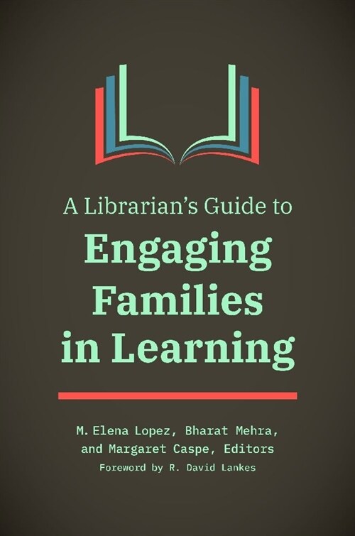 A Librarians Guide to Engaging Families in Learning (Paperback)