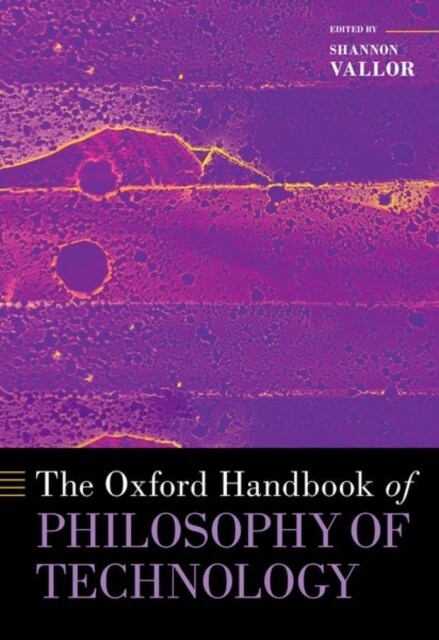 The Oxford Handbook of Philosophy of Technology (Hardcover)