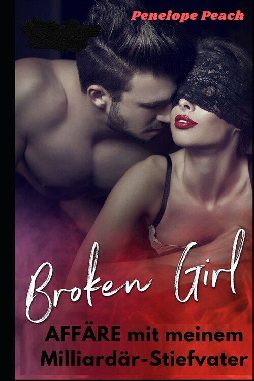 Aff?e meines Milliard?-Stiefvaters: broken girl 3 (Paperback)