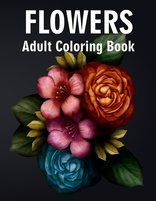 Flowers Adult Coloring Book: Art Therapy Coloring Page for Adult and Older Children: Hand-drawn Sketch Illustration (Design for Meditation) (Paperback)