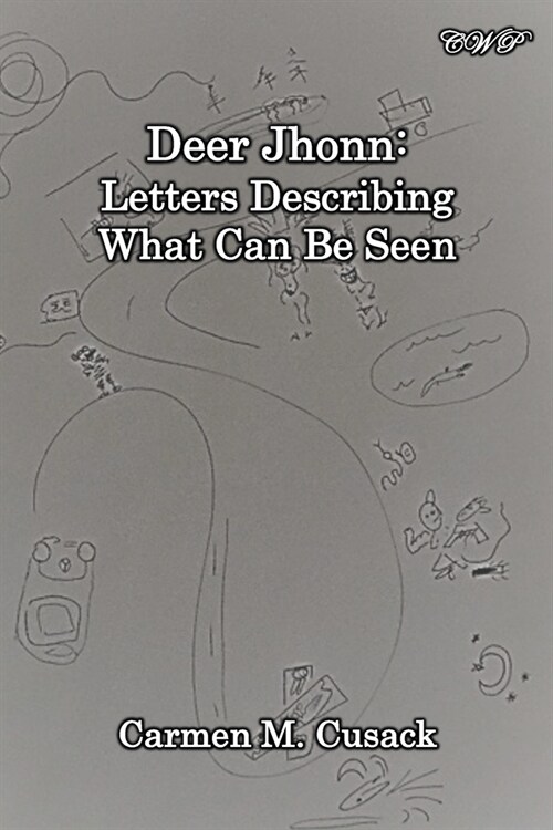 Deer Jhonn: Letters Describing What Can Be Seen (Paperback)