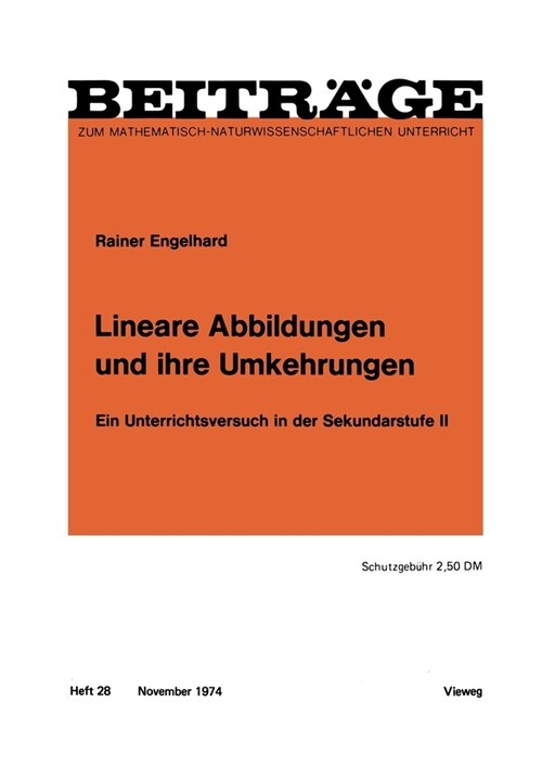 Lineare Abbildungen und ihre Umkehrungen: Ein Unterrichtsversuch in der Sekundarstufe II (Paperback)