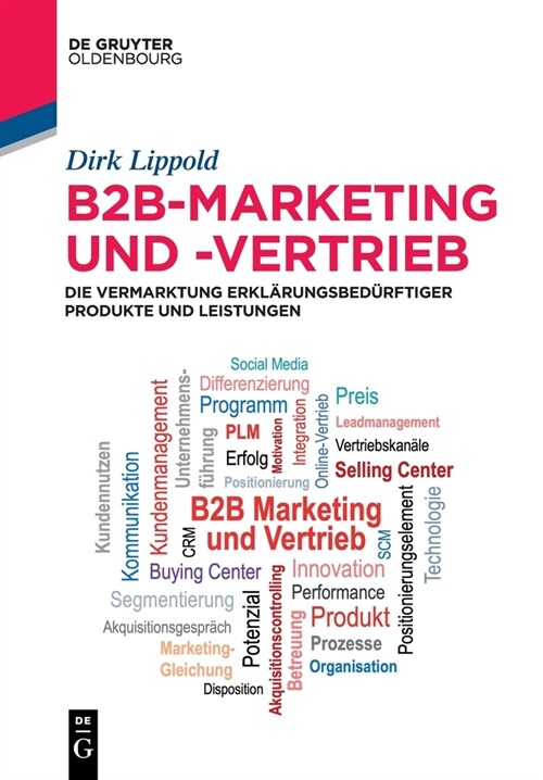 B2b-Marketing Und -Vertrieb: Die Vermarktung Erkl?ungsbed?ftiger Produkte Und Leistungen (Paperback)