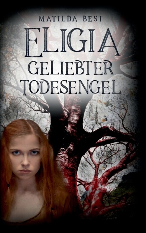 Eligia, geliebter Todesengel: Urban Fantasy Roman (Hardcover)