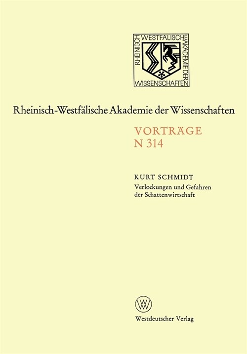 Verlockungen und Gefahren der Schattenwirtschaft: 294. Sitzung am 3. Februar 1982 in D?seldorf (Paperback)